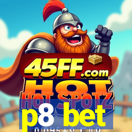 p8 bet